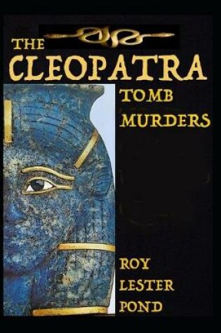 Cover of The CLEOPATRA Tomb Murders