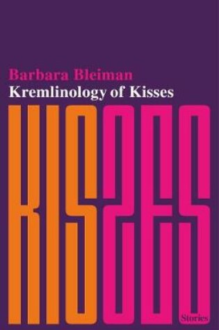 Cover of Kremlinology of Kisses