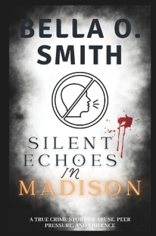 Cover of Silent Echoes in Madison