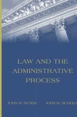 Cover of Law and the Administrative Process (with InfoTrac (R))