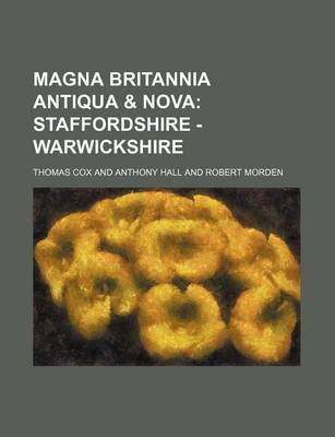 Book cover for Magna Britannia Antiqua & Nova; Staffordshire - Warwickshire