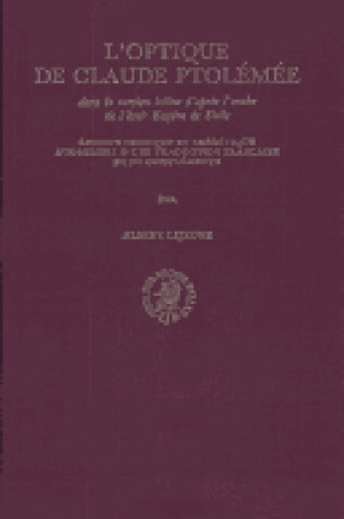 Cover of L'Optique de Claude Ptolemee dans la version latine d'apres l'arabe de l'emir Eugene de Sicile