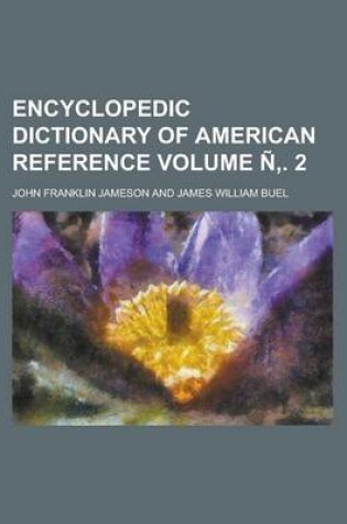 Cover of Encyclopedic Dictionary of American Reference Volume N . 2
