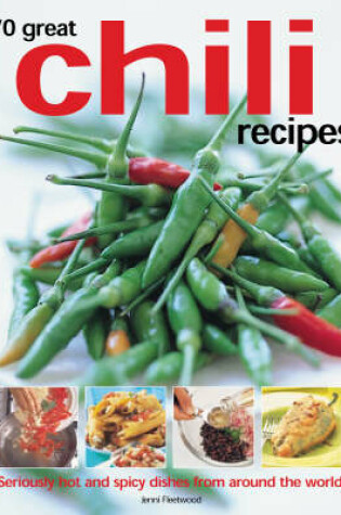 Cover of 70 Great Chilli Recipes