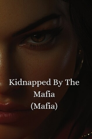 Cover of Kidnapped by the Mafia