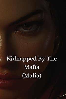 Book cover for Kidnapped by the Mafia