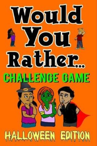 Cover of Would You Rather Challenge Game Halloween Edition