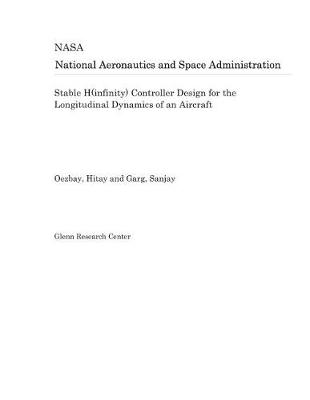 Book cover for Stable H(infinity) Controller Design for the Longitudinal Dynamics of an Aircraft