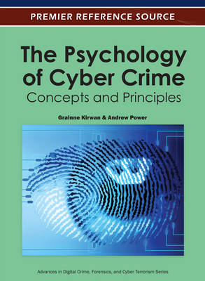 Cover of The Psychology of Cyber Crime: Concepts and Principles