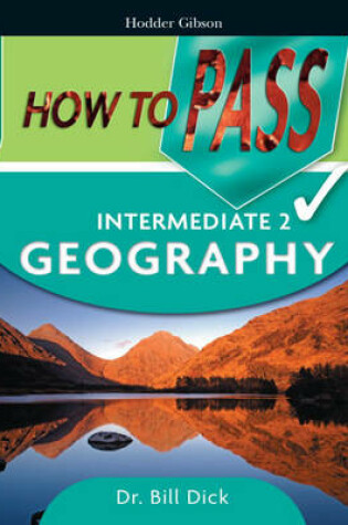 Cover of How to Pass Intermediate 2 Geography