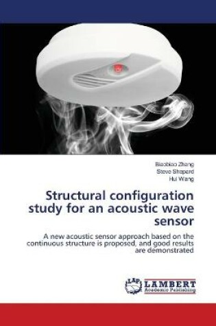 Cover of Structural configuration study for an acoustic wave sensor