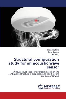 Book cover for Structural configuration study for an acoustic wave sensor