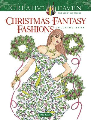 Book cover for Creative Haven Christmas Fantasy Fashions Coloring Book