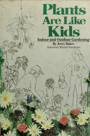 Cover of Plants Are Like Kids