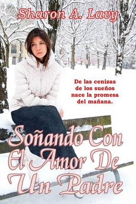 Book cover for Soñando Con El Amor De Un Padre