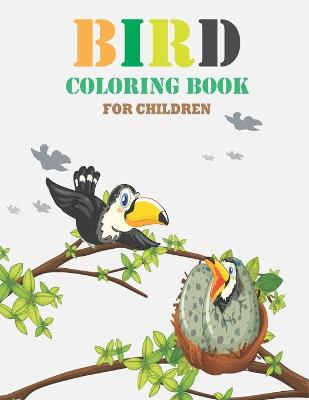 Book cover for Bird Coloring Book FOR CHILDREN