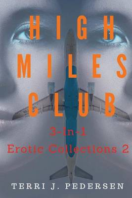 Book cover for High Miles Club 3-In-1 Erotic Collections 2