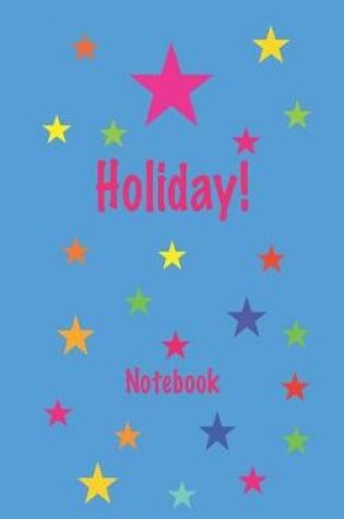 Cover of Holiday! Notebook