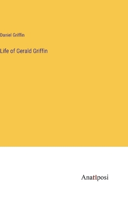 Book cover for Life of Gerald Griffin