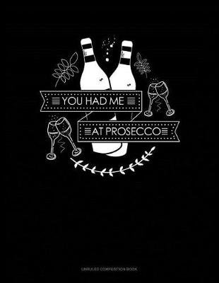 Cover of You Had Me at Prosecco
