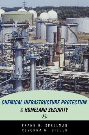 Cover of Chemical Infrastructure Protection and Homeland Security