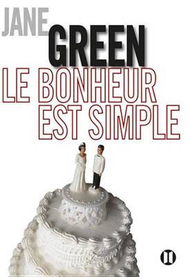 Book cover for Le Bonheur Est Simple