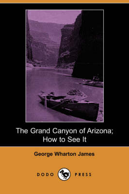 Book cover for The Grand Canyon of Arizona; How to See It (Dodo Press)