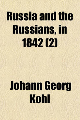Book cover for Russia and the Russians, in 1842 (Volume 2)