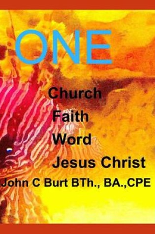 Cover of One Church, One Faith, One Word and One Jesus Christ