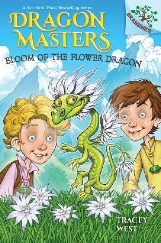 Cover of Bloom of the Flower Dragon: A Branches Book (Dragon Masters #21)