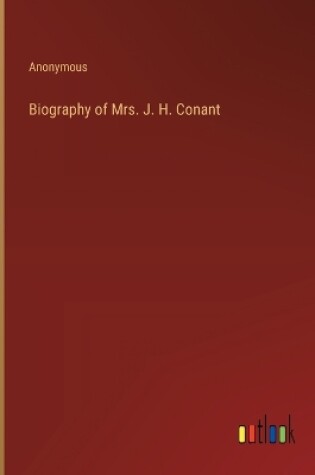 Cover of Biography of Mrs. J. H. Conant