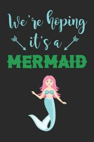 Cover of We're Hoping it's A Mermaid