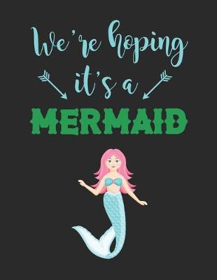 Book cover for We're Hoping it's A Mermaid