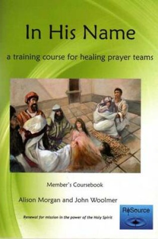 Cover of In His Name - Member's Course Book