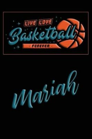 Cover of Live Love Basketball Forever Mariah