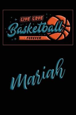 Book cover for Live Love Basketball Forever Mariah