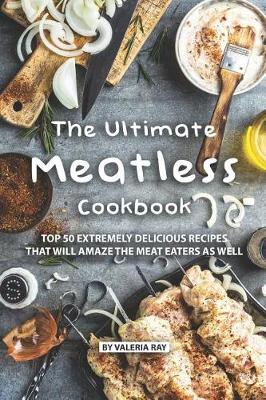 Book cover for The Ultimate Meatless Cookbook
