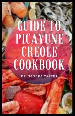 Book cover for Guide to Picayune Creole Cookbook