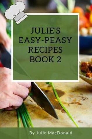 Cover of Julie's Easy-Peasy Recipe's Book 2