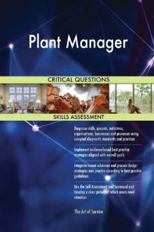 Cover of Plant Manager Critical Questions Skills Assessment