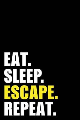 Book cover for Eat Sleep Escape Repeat