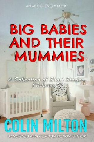 Cover of Big Babies and Their Mummies (vol 3)