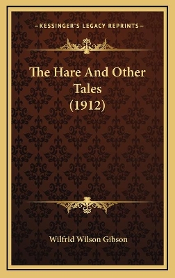 Book cover for The Hare And Other Tales (1912)