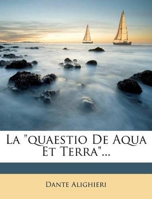 Book cover for La Quaestio de Aqua Et Terra...