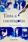 Book cover for Tinta a cuentagotas