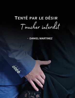 Book cover for Tenté par le désir - Toucher interdit