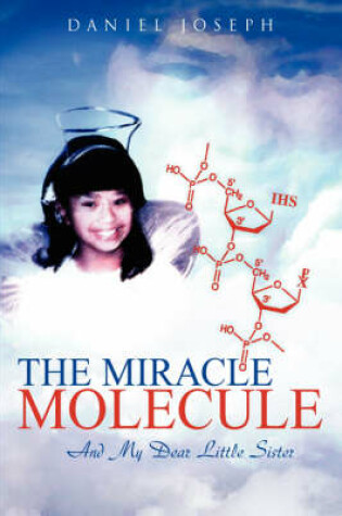 Cover of The Miracle Molecule and My Dear Little Sister