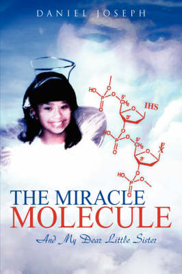 Book cover for The Miracle Molecule and My Dear Little Sister