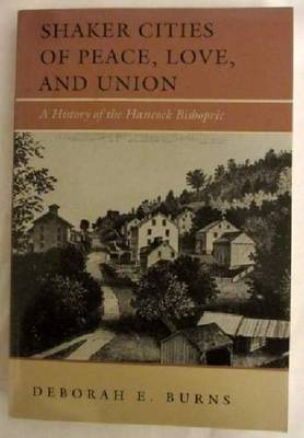 Book cover for Shakes Cities of Peace, Love and Union: a History of the Hancock Bishopric