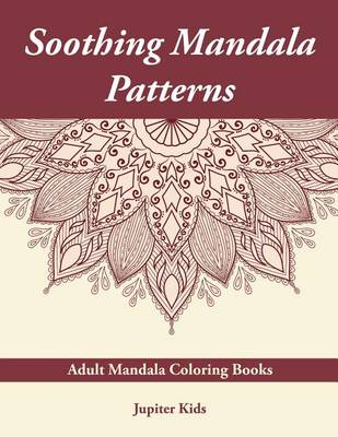 Book cover for Soothing Mandala Patterns: Adult Mandala Coloring Books